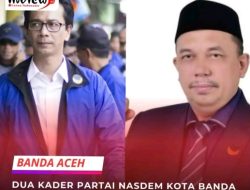 Dua Kader Terbaik Partai NasDem Menunggu Rekomendasi DPP Untuk Diajukan Sebagai Balon Walikota.