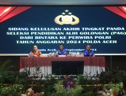 Wakapolda Aceh Pimpin Sidang Kelulusan Seleksi PAG Perwira Polri.