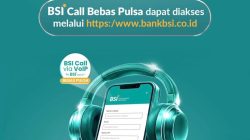 Wujudkan Komitmen “Melayani Sepenuh Hati”, BSI Hadirkan Layanan Call Center Bebas Pulsa Berbasis VoIP. 