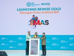 BSI Luncurkan BEWIZE Gold, Cash Management Pertama dari Bank Bullion dengan Layanan Emas Institusi. 